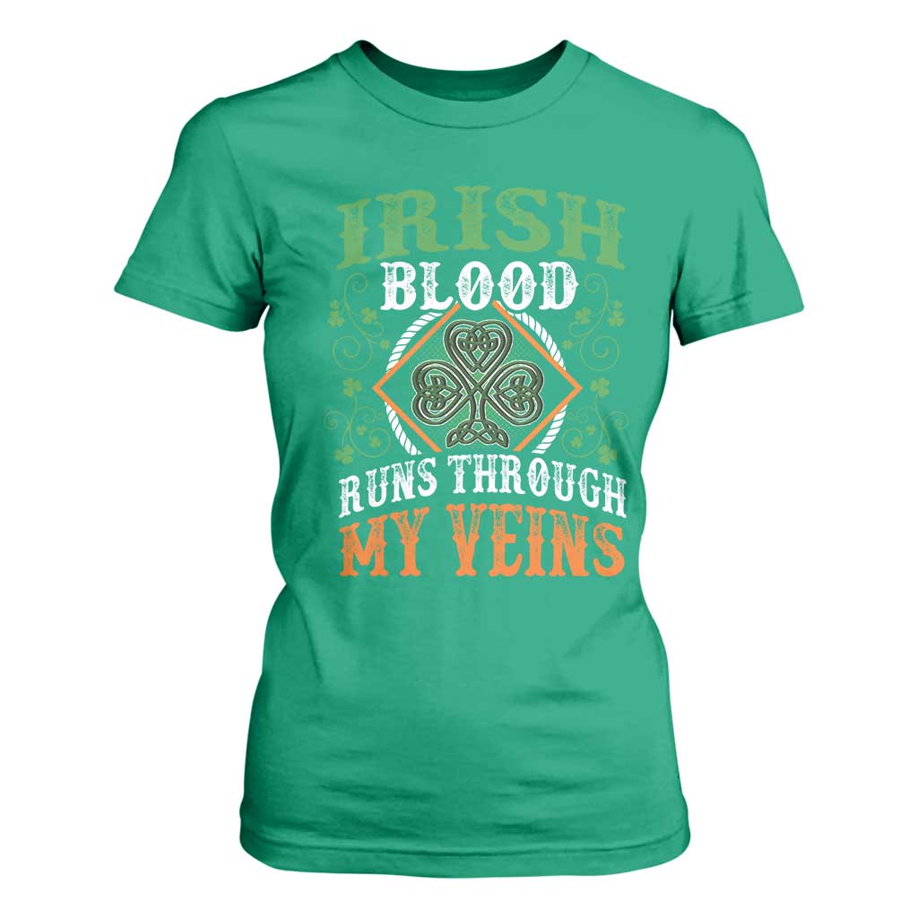 Funny Irish Blood Runs Through My Veins T Shirt For Women Irish Pride Shamrock TS11 Irish Green Print Your Wear