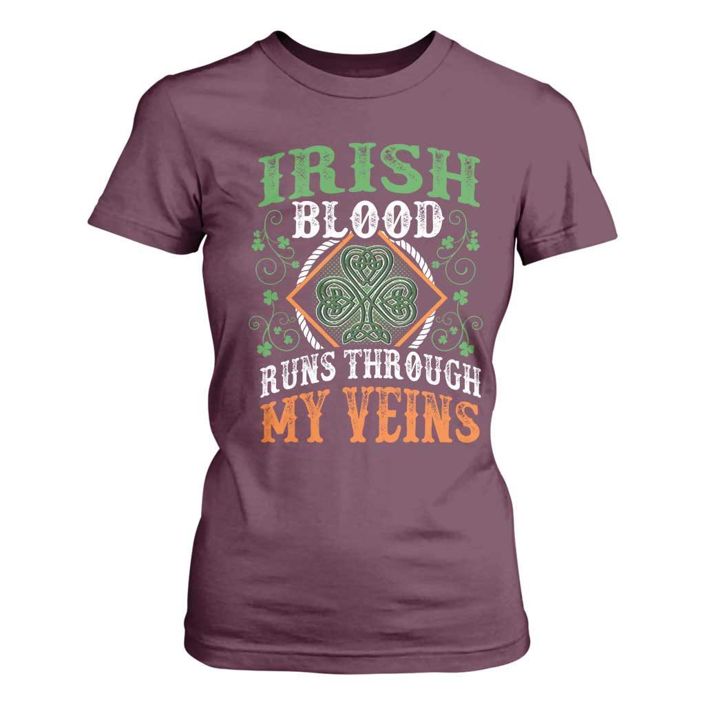 Funny Irish Blood Runs Through My Veins T Shirt For Women Irish Pride Shamrock TS11 Maroon Print Your Wear