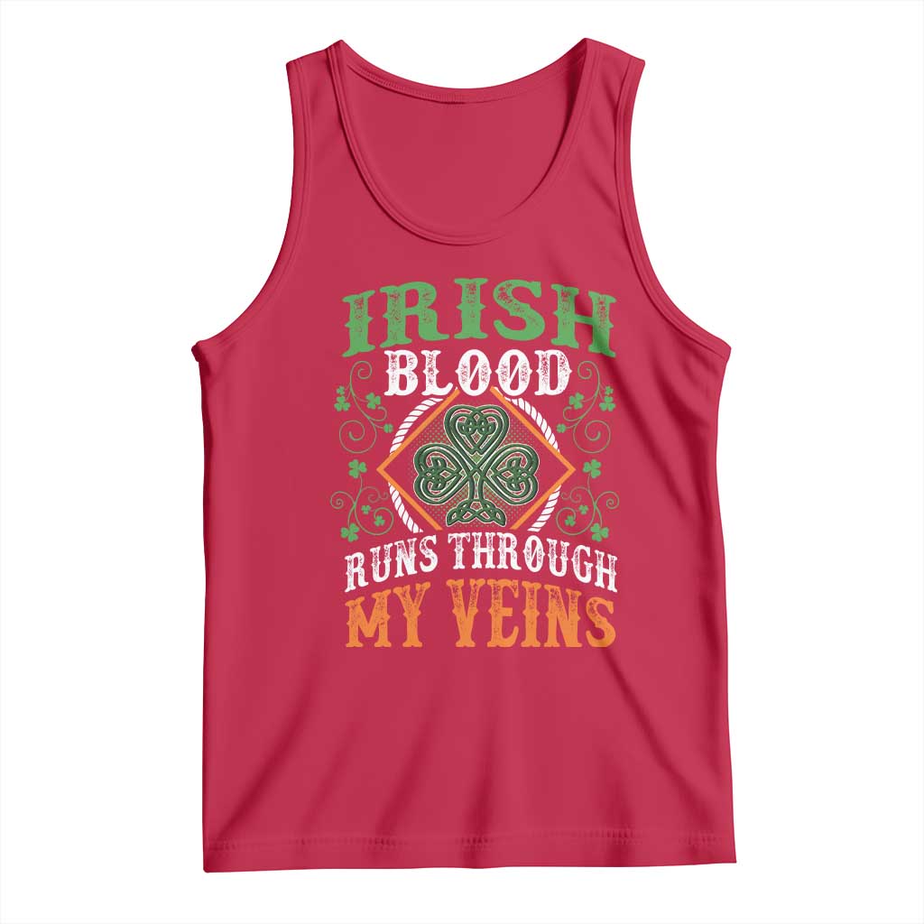 Funny Irish Blood Runs Through My Veins Tank Top Irish Pride Shamrock TS11 Red Print Your Wear
