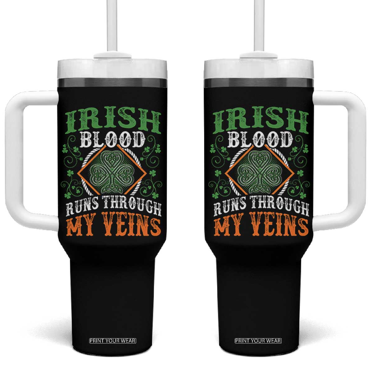 Funny Irish Blood Runs Through My Veins Tumbler With Handle Irish Pride Shamrock TS11 One Size: 40 oz Black Print Your Wear
