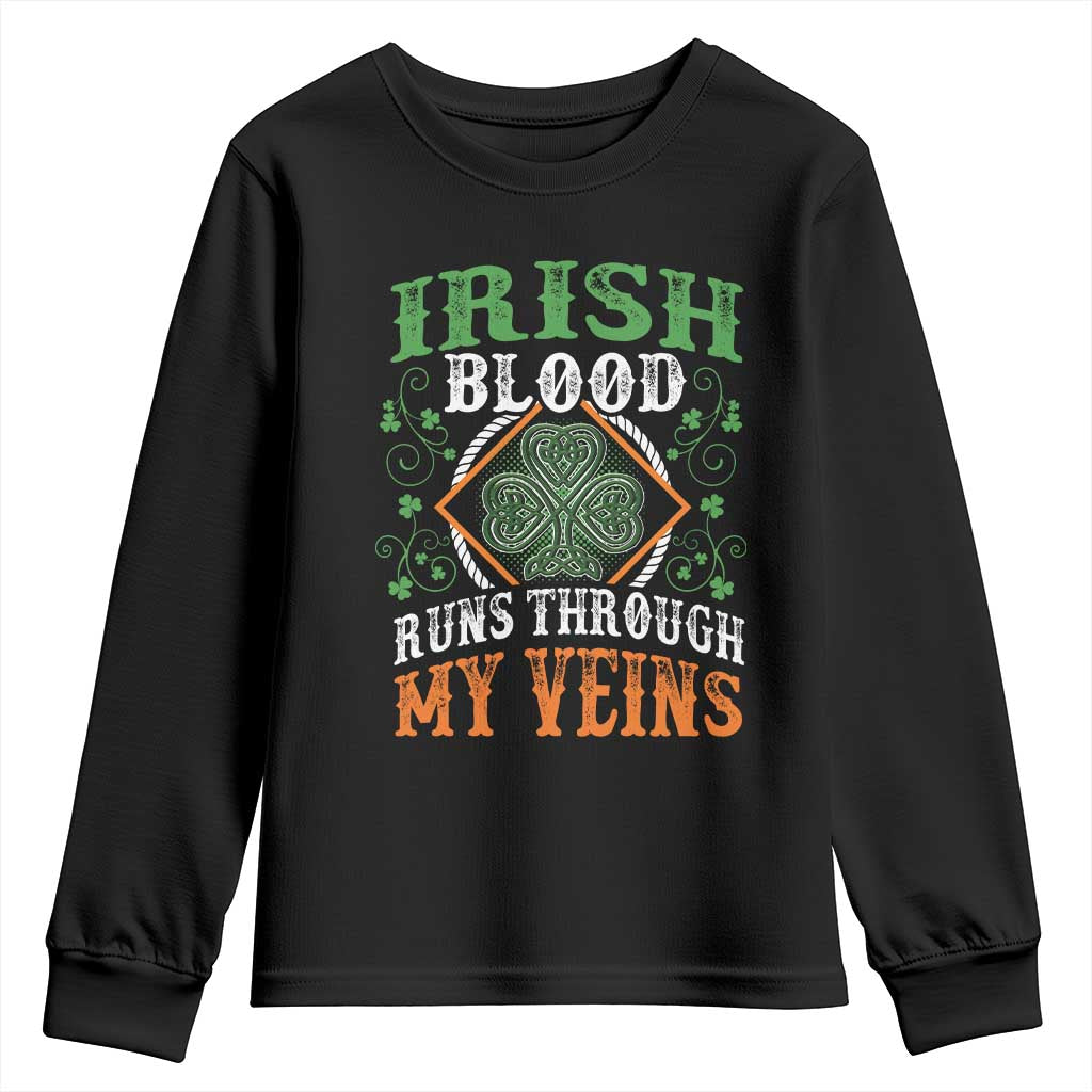 Funny Irish Blood Runs Through My Veins Youth Sweatshirt Irish Pride Shamrock TS11 Black Print Your Wear