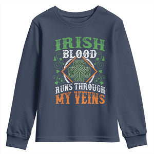 Funny Irish Blood Runs Through My Veins Youth Sweatshirt Irish Pride Shamrock TS11 Navy Print Your Wear