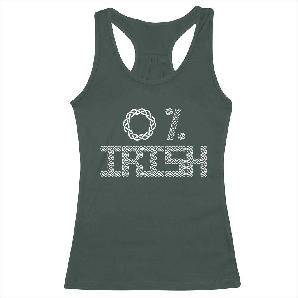 Funny St Patrick's Day 0% Irish Racerback Tank Top Celtic Knot TS11 Dark Forest Green Print Your Wear