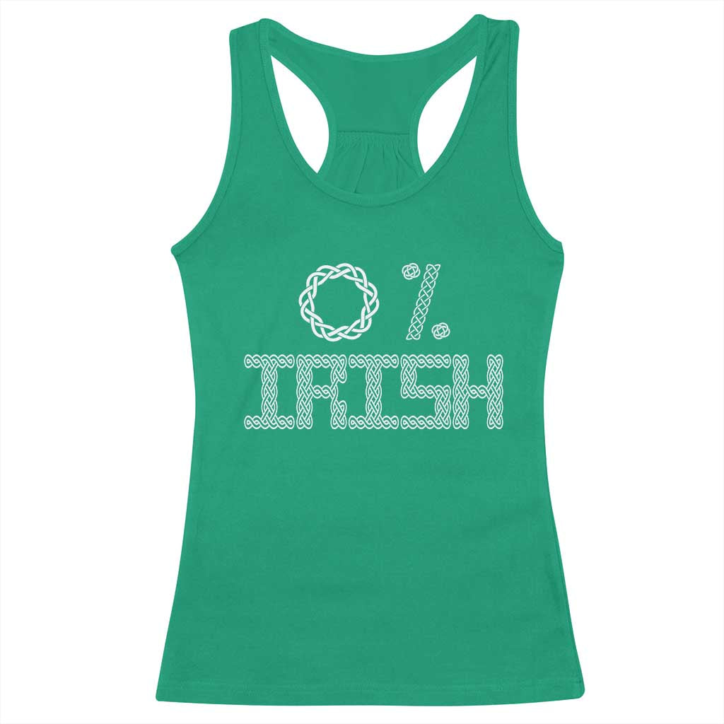 Funny St Patrick's Day 0% Irish Racerback Tank Top Celtic Knot TS11 Irish Green Print Your Wear