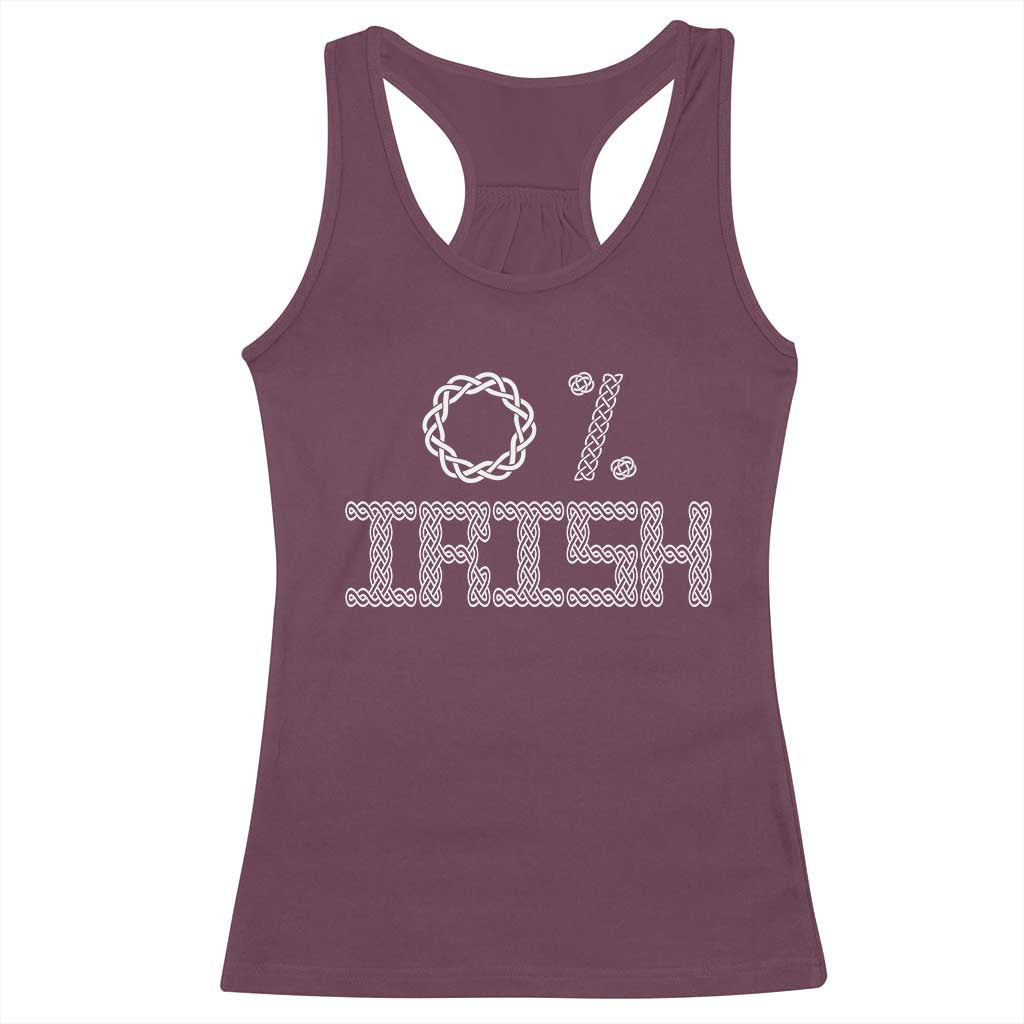 Funny St Patrick's Day 0% Irish Racerback Tank Top Celtic Knot TS11 Maroon Print Your Wear