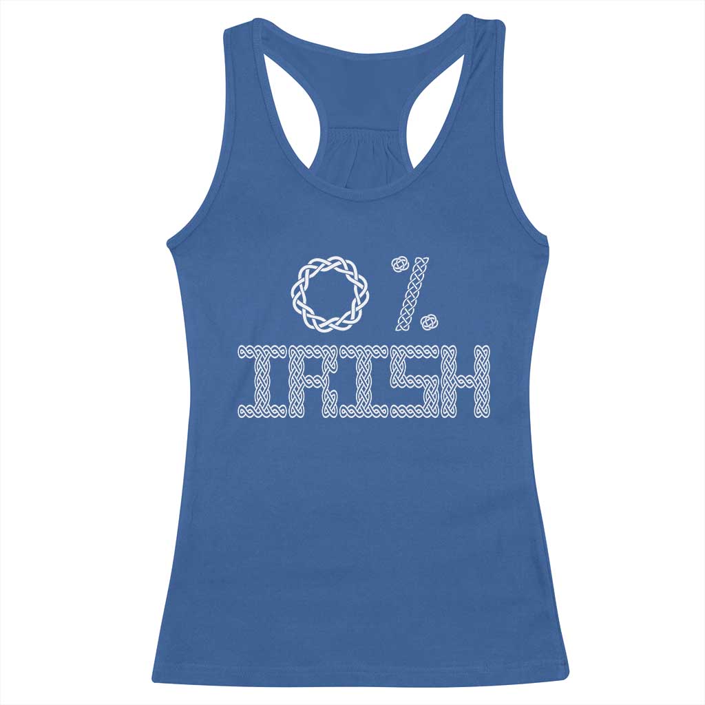 Funny St Patrick's Day 0% Irish Racerback Tank Top Celtic Knot TS11 Royal Blue Print Your Wear