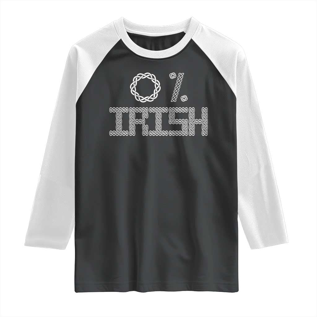 Funny St Patrick's Day 0% Irish Raglan Shirt Celtic Knot TS11 Black White Print Your Wear