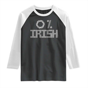 Funny St Patrick's Day 0% Irish Raglan Shirt Celtic Knot TS11 Black White Print Your Wear