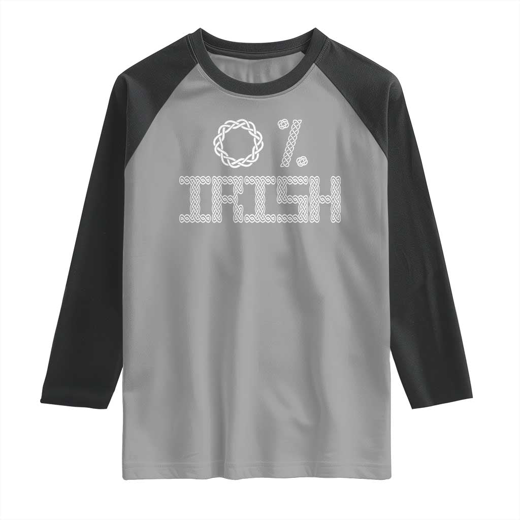 Funny St Patrick's Day 0% Irish Raglan Shirt Celtic Knot TS11 Sport Gray Black Print Your Wear