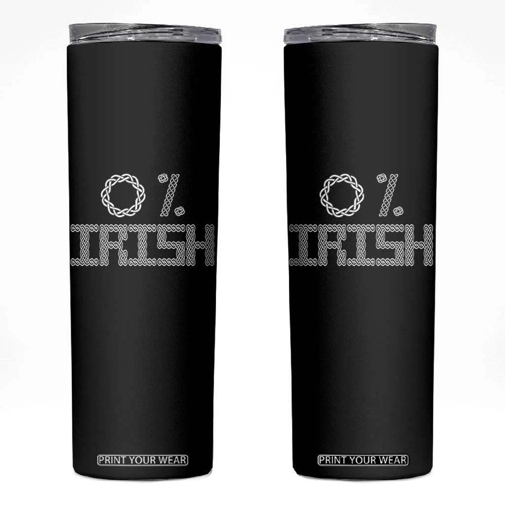 Funny St Patrick's Day 0% Irish Skinny Tumbler Celtic Knot TS11 Black Print Your Wear