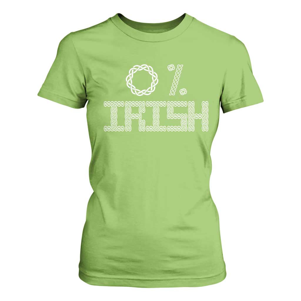 Funny St Patrick's Day 0% Irish T Shirt For Women Celtic Knot TS11 Lime Print Your Wear