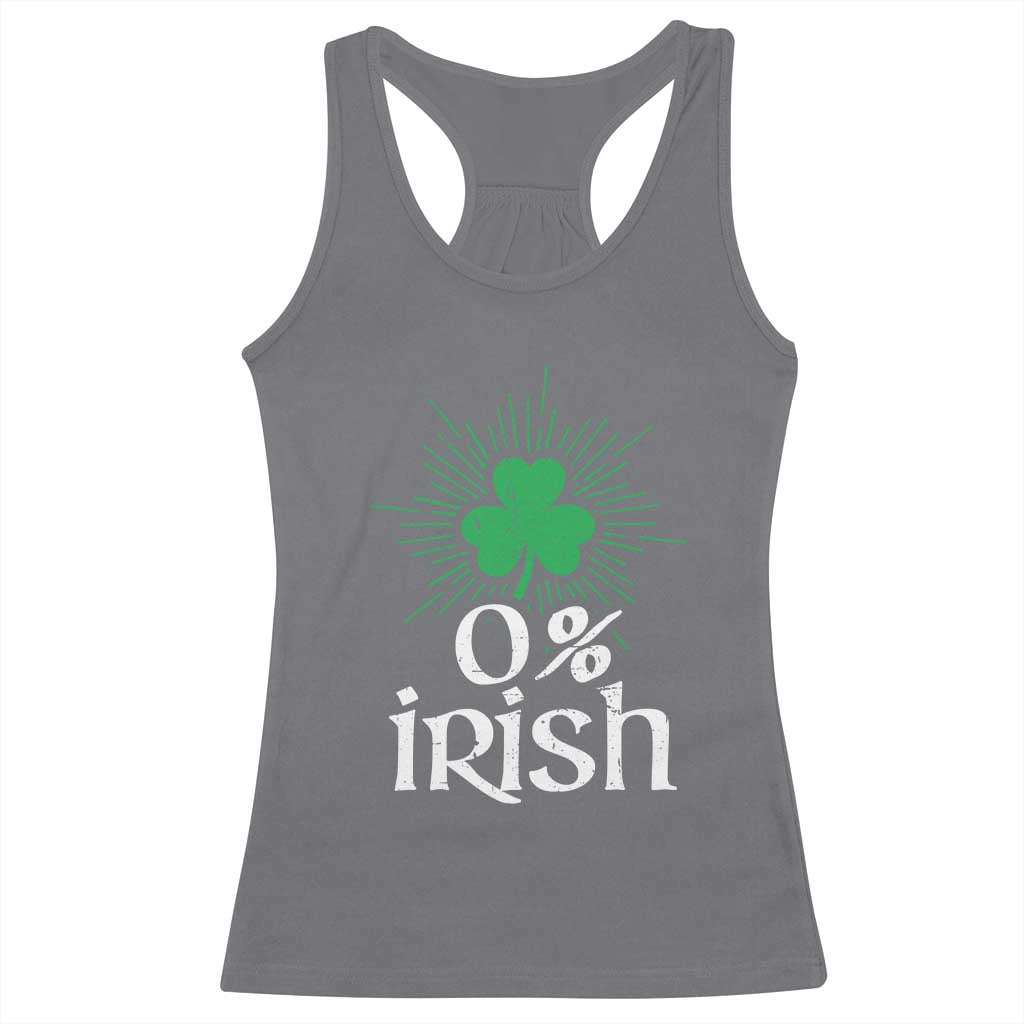 Funny 0% Irish St Patrick's Day Racerback Tank Top Vintage Shamrock TS11 Charcoal Print Your Wear