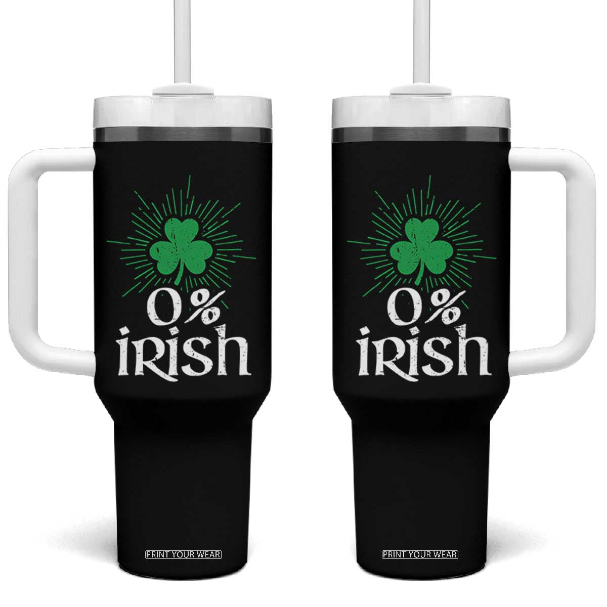 Funny 0% Irish St Patrick's Day Tumbler With Handle Vintage Shamrock TS11 One Size: 40 oz Black Print Your Wear