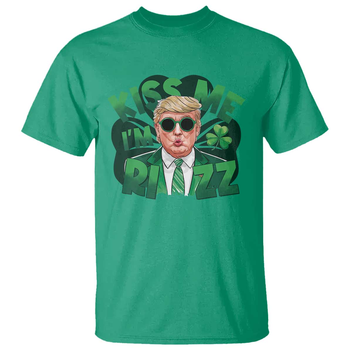 Funny Trump St Patrick's Day T Shirt Kiss Me I'm Rizz Shamrock TS11 Irish Green Print Your Wear