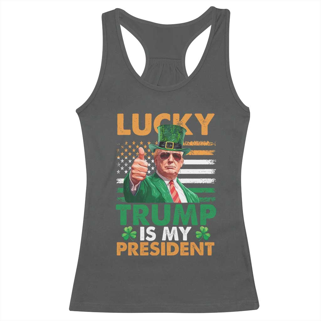 Funny Trump St Patrick's Day Racerback Tank Top Lucky Trump Is My President American Ireland Flag TS11 Dark Heather Print Your Wear
