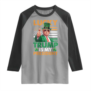 Funny Trump St Patrick's Day Raglan Shirt Lucky Trump Is My President American Ireland Flag TS11 Sport Gray Black Print Your Wear
