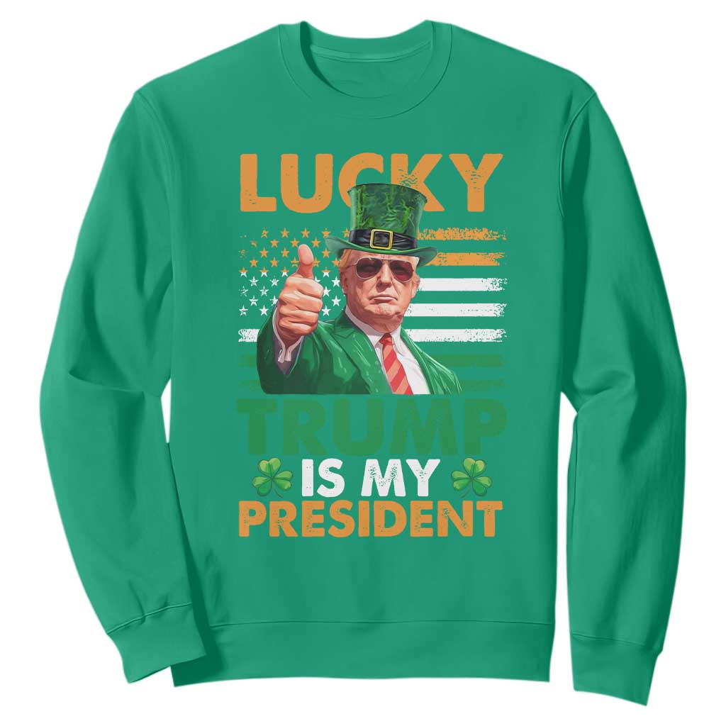 Funny Trump St Patrick's Day Sweatshirt Lucky Trump Is My President American Ireland Flag TS11 Irish Green Print Your Wear