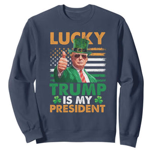 Funny Trump St Patrick's Day Sweatshirt Lucky Trump Is My President American Ireland Flag TS11 Navy Print Your Wear