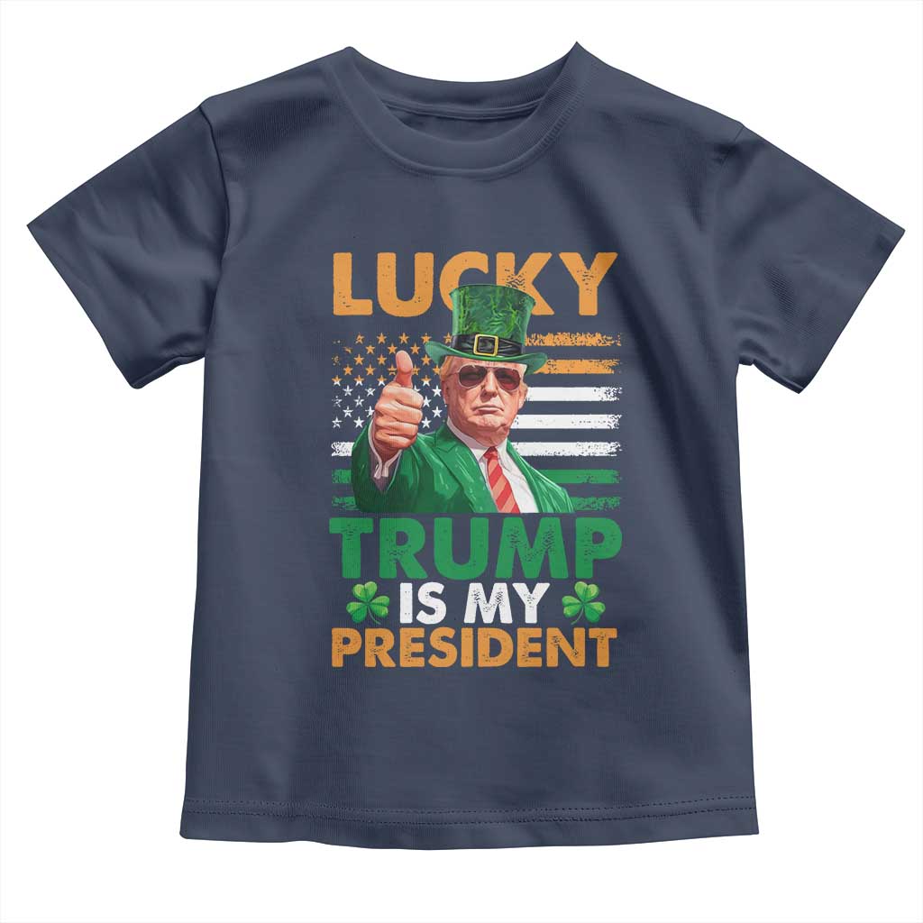 Funny Trump St Patrick's Day Toddler T Shirt Lucky Trump Is My President American Ireland Flag TS11 Navy Print Your Wear