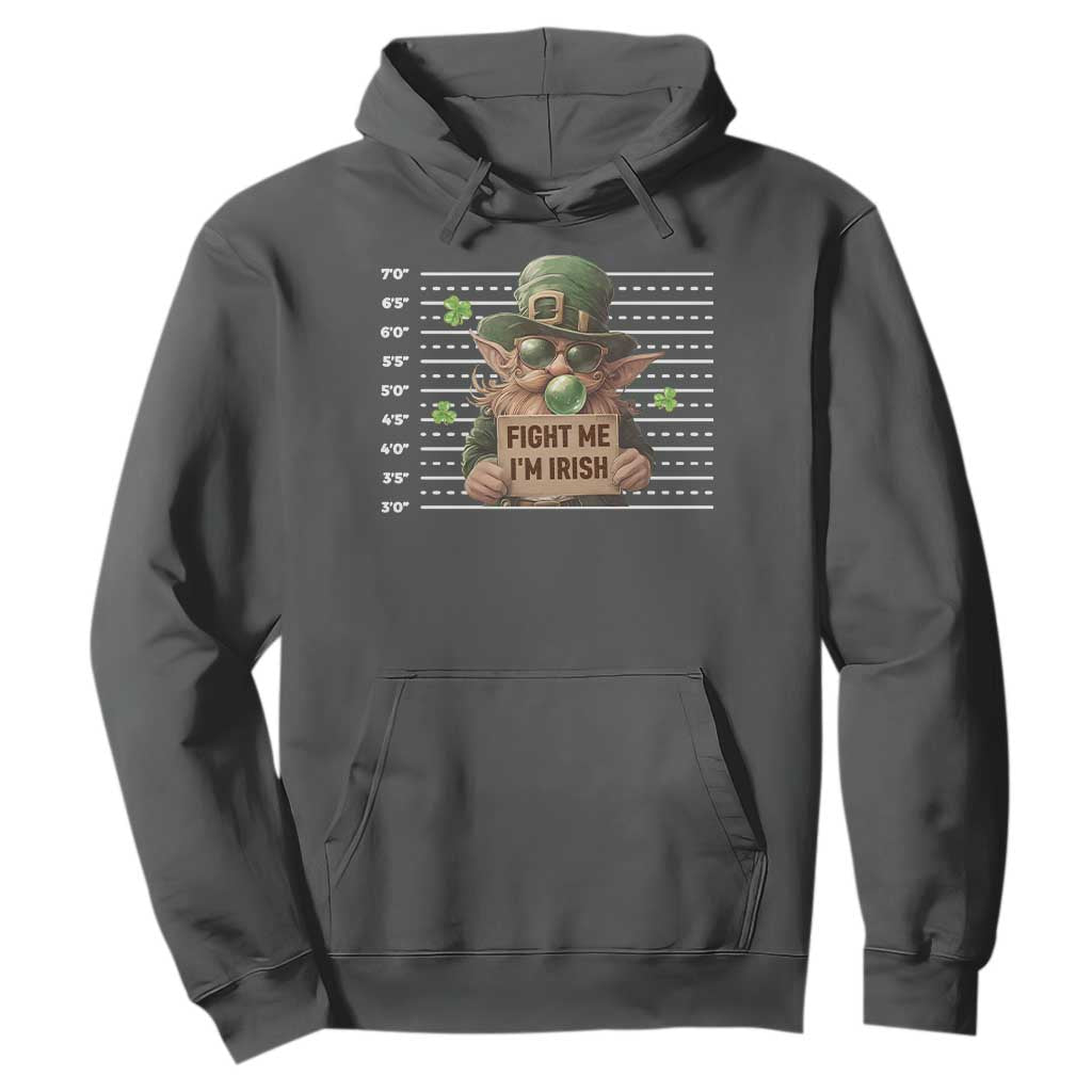 Funny Fight Me I'm Irish Hoodie Leprechaun Mug Shot St Patrick's Day TS11 Dark Heather Print Your Wear