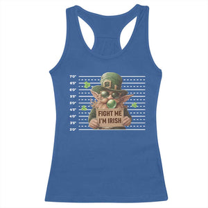 Funny Fight Me I'm Irish Racerback Tank Top Leprechaun Mug Shot St Patrick's Day TS11 Royal Blue Print Your Wear