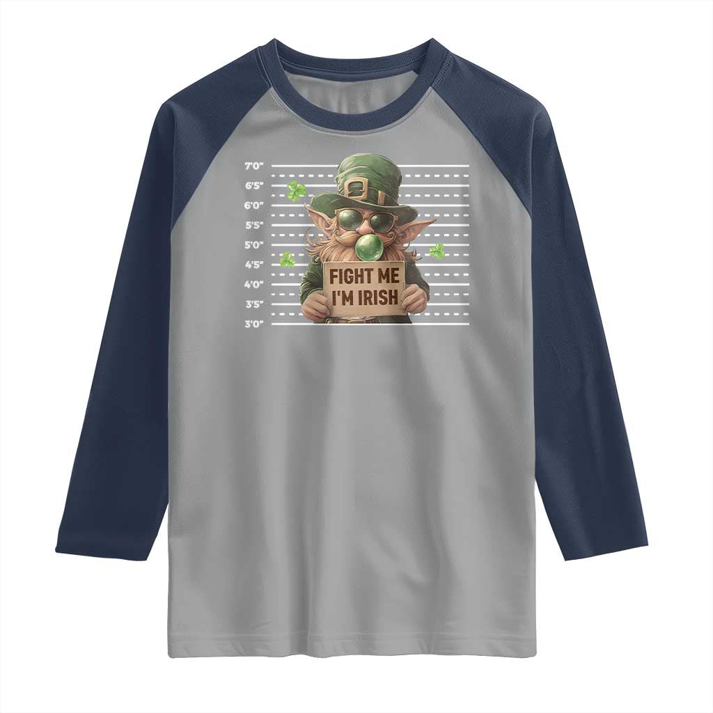 Funny Fight Me I'm Irish Raglan Shirt Leprechaun Mug Shot St Patrick's Day TS11 Sport Gray Navy Print Your Wear