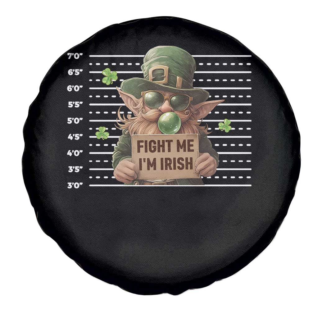 Funny Fight Me I'm Irish Spare Tire Cover Leprechaun Mug Shot St Patrick's Day TS11 Print Your Wear