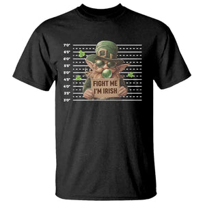 Funny Fight Me I'm Irish T Shirt Leprechaun Mug Shot St Patrick's Day TS11 Black Print Your Wear