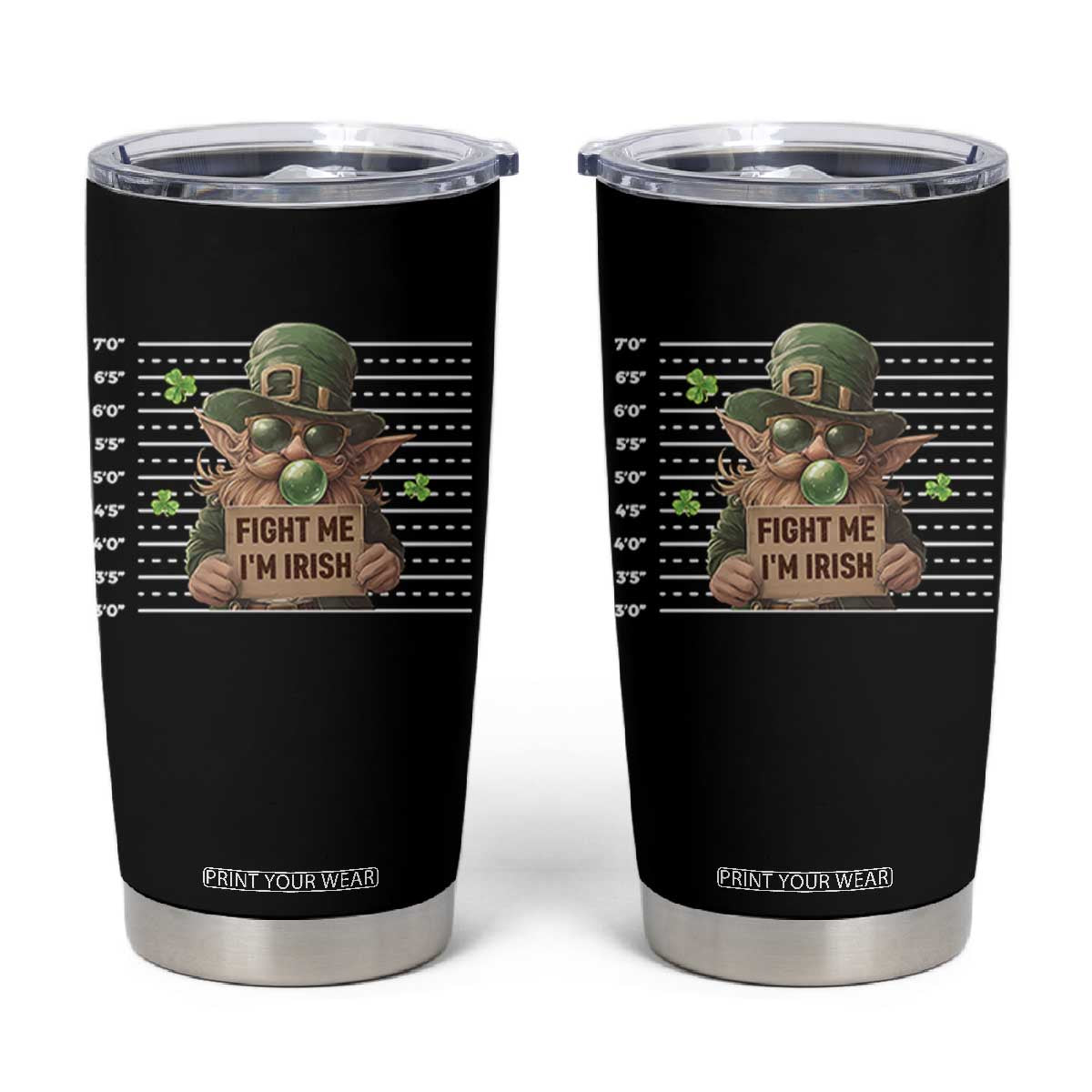 Funny Fight Me I'm Irish Tumbler Cup Leprechaun Mug Shot St Patrick's Day TS11 Black Print Your Wear