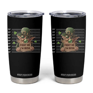 Funny Fight Me I'm Irish Tumbler Cup Leprechaun Mug Shot St Patrick's Day TS11 Black Print Your Wear
