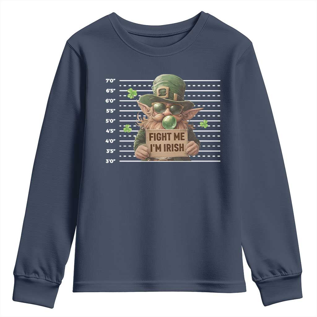 Funny Fight Me I'm Irish Youth Sweatshirt Leprechaun Mug Shot St Patrick's Day TS11 Navy Print Your Wear