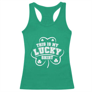 Funny This Is My Lucky Shirt St Patrick's Day Racerback Tank Top TS11 Irish Green Print Your Wear
