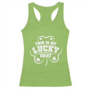 Funny This Is My Lucky Shirt St Patrick's Day Racerback Tank Top TS11 Lime Print Your Wear