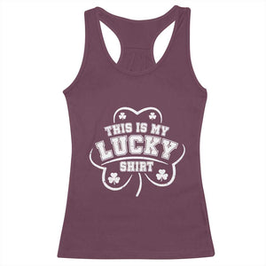 Funny This Is My Lucky Shirt St Patrick's Day Racerback Tank Top TS11 Maroon Print Your Wear