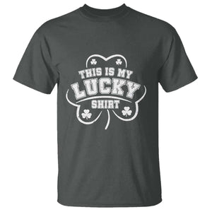 Funny This Is My Lucky Shirt St Patrick's Day T Shirt TS11 Dark Heather Print Your Wear
