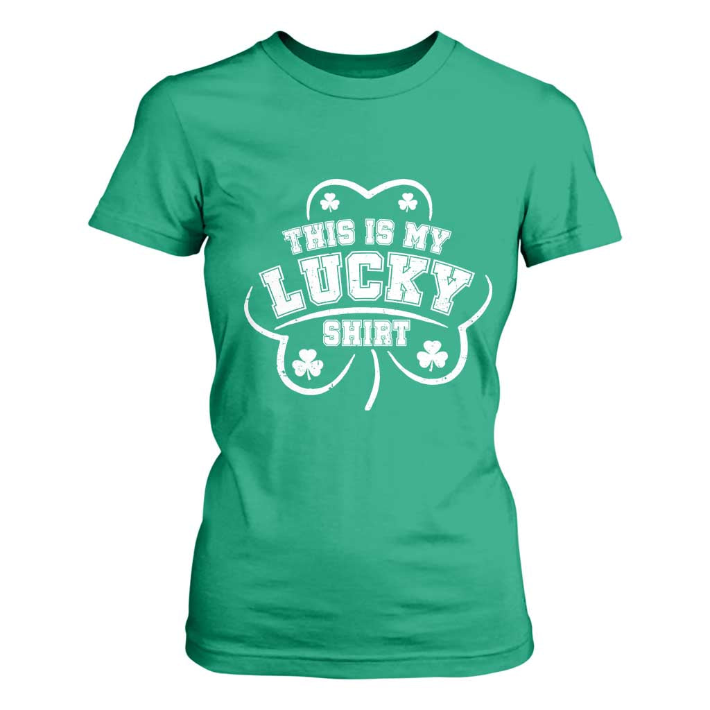 Funny This Is My Lucky Shirt St Patrick's Day T Shirt For Women TS11 Irish Green Print Your Wear