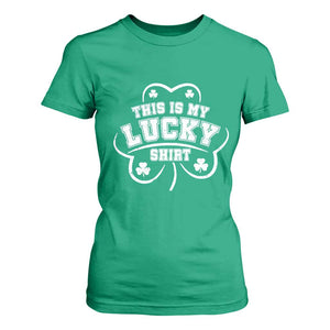 Funny This Is My Lucky Shirt St Patrick's Day T Shirt For Women TS11 Irish Green Print Your Wear