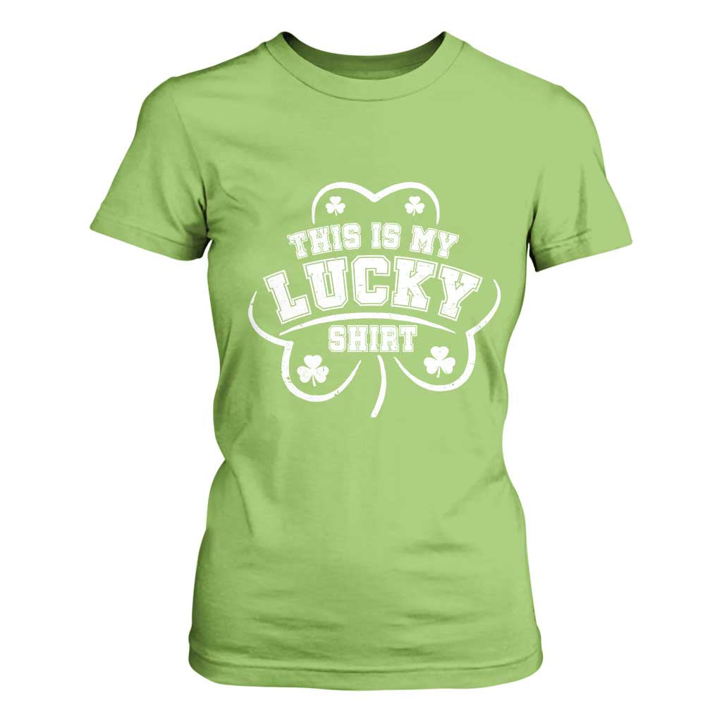Funny This Is My Lucky Shirt St Patrick's Day T Shirt For Women TS11 Lime Print Your Wear