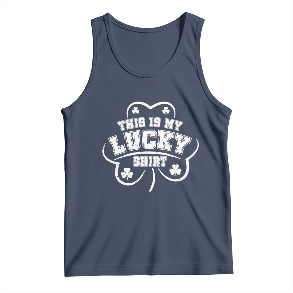 Funny This Is My Lucky Shirt St Patrick's Day Tank Top TS11 Navy Print Your Wear