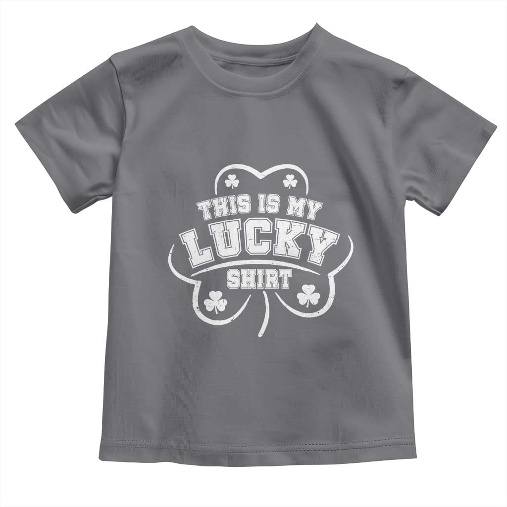 Funny This Is My Lucky Shirt St Patrick's Day Toddler T Shirt TS11 Charcoal Print Your Wear