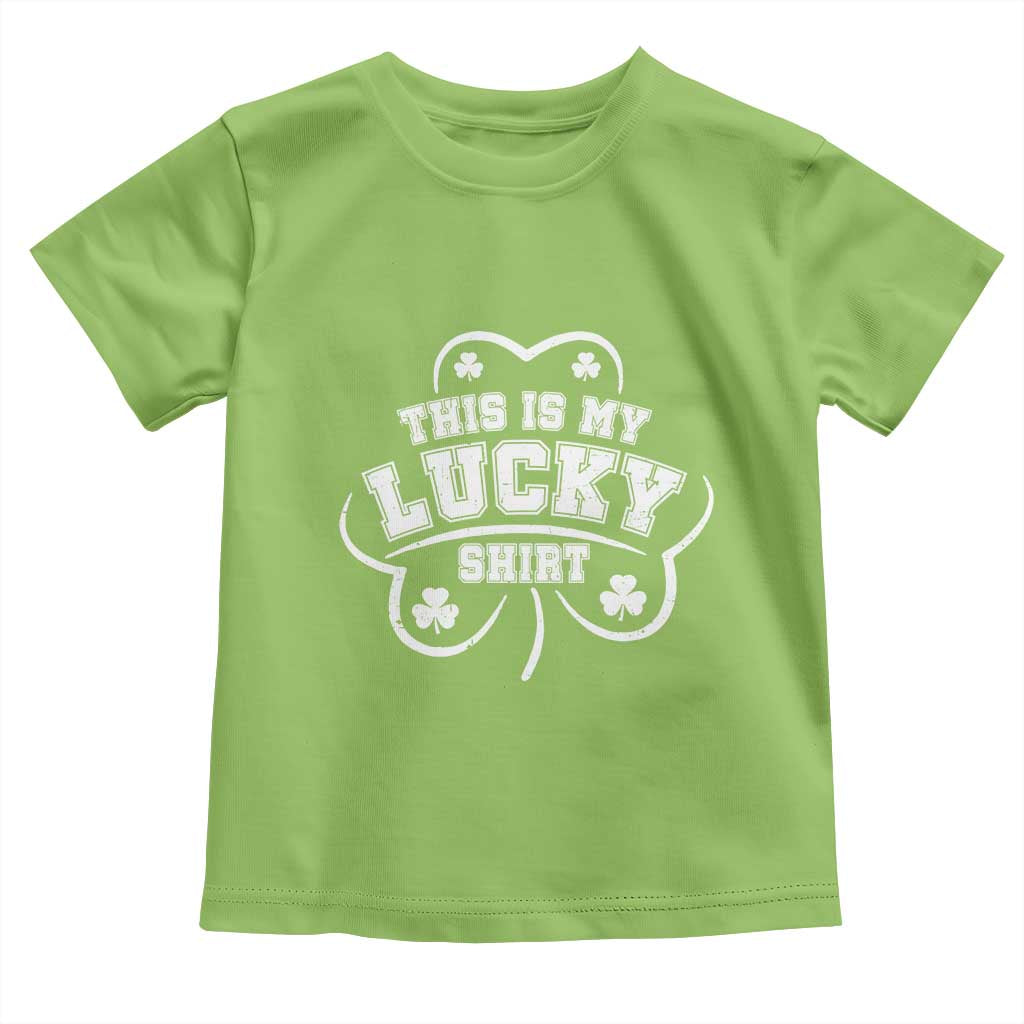 Funny This Is My Lucky Shirt St Patrick's Day Toddler T Shirt TS11 Lime Print Your Wear