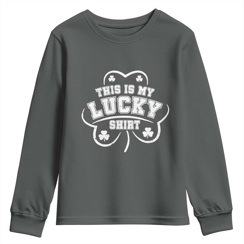 Funny This Is My Lucky Shirt St Patrick's Day Youth Sweatshirt TS11 Dark Heather Print Your Wear
