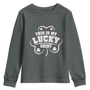 Funny This Is My Lucky Shirt St Patrick's Day Youth Sweatshirt TS11 Dark Heather Print Your Wear