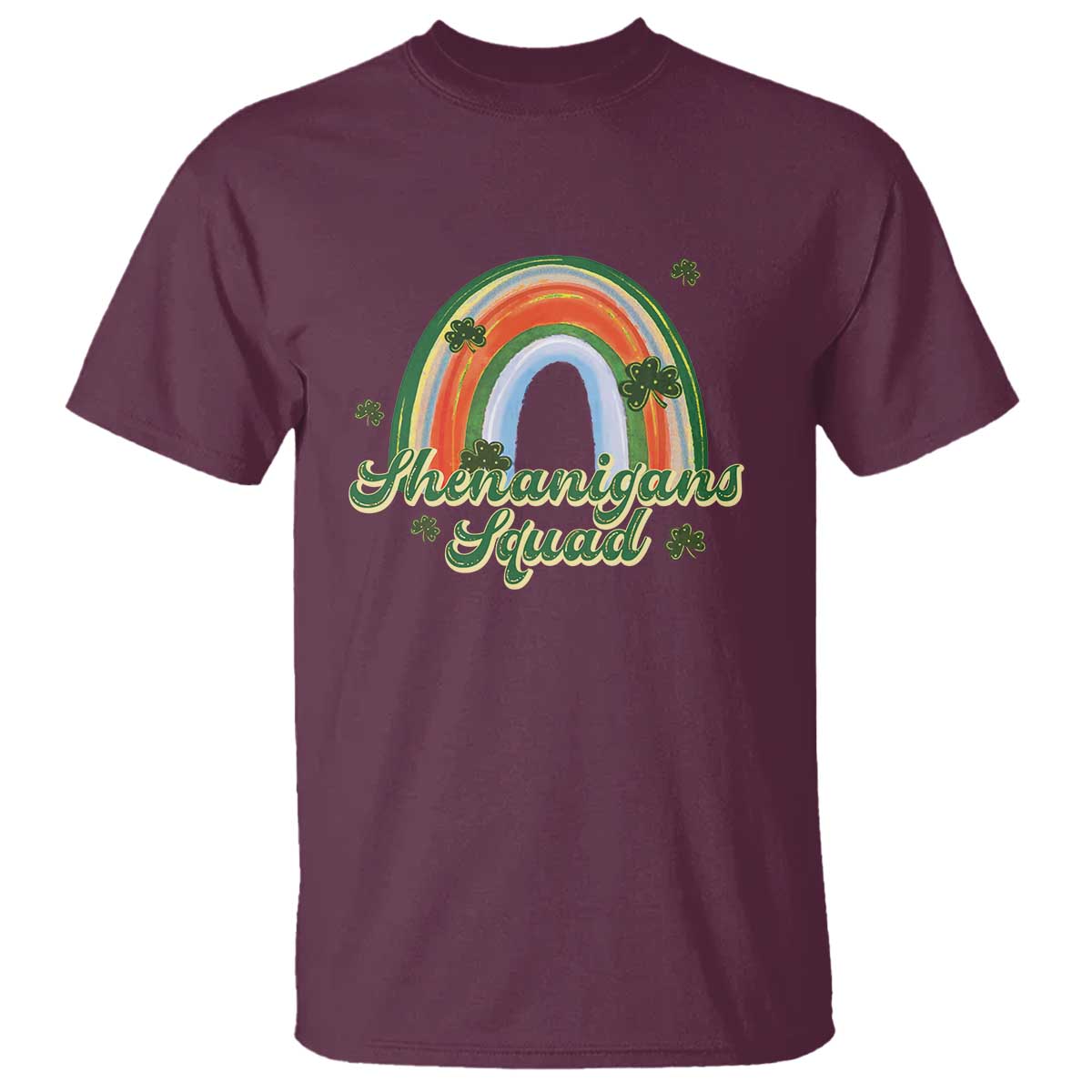 Funny St Patrick's Day Shenanigans Squad T Shirt Rainbow Shamrock TS11 Maroon Print Your Wear
