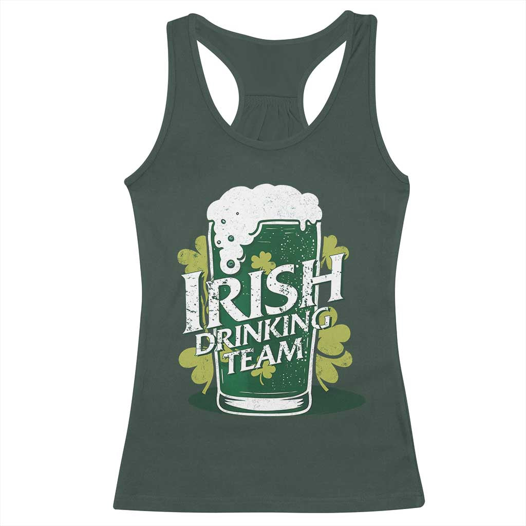 Funny St Patrick's Day Irish Beer Drinking Racerback Tank Top Irish Drinking Team Green Beer Shamrock TS11 Dark Forest Green Print Your Wear