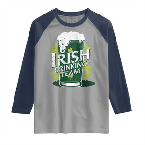 Funny St Patrick's Day Irish Beer Drinking Raglan Shirt Irish Drinking Team Green Beer Shamrock TS11 Sport Gray Navy Print Your Wear