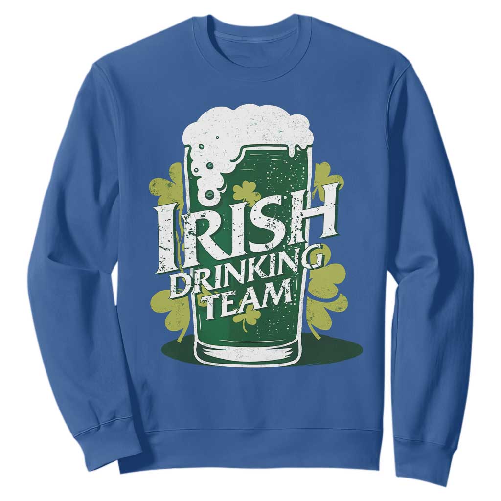 Funny St Patrick's Day Irish Beer Drinking Sweatshirt Irish Drinking Team Green Beer Shamrock TS11 Royal Blue Print Your Wear