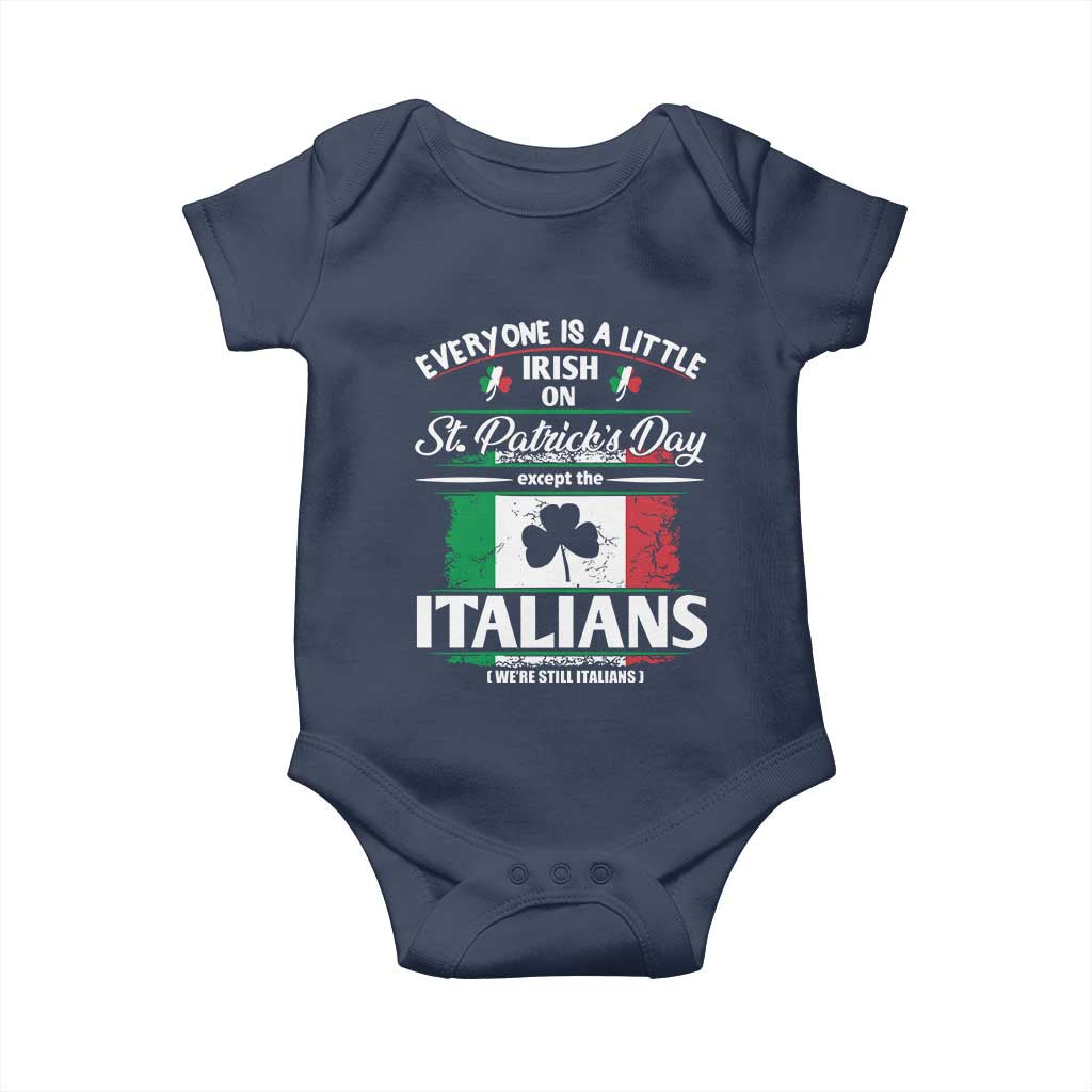 Funny St Patrick's Day Italian Baby Onesie Everyone Is A Little Irish On St Patrick's Day TS11 Navy Print Your Wear