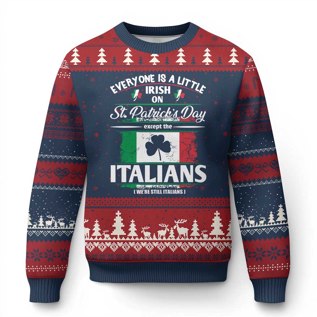Funny St Patrick's Day Italian Ugly Christmas Sweater Everyone Is A Little Irish On St Patrick's Day TS11 Navy Red Print Your Wear