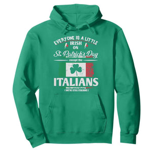 Funny St Patrick's Day Italian Hoodie Everyone Is A Little Irish On St Patrick's Day TS11 Irish Green Print Your Wear